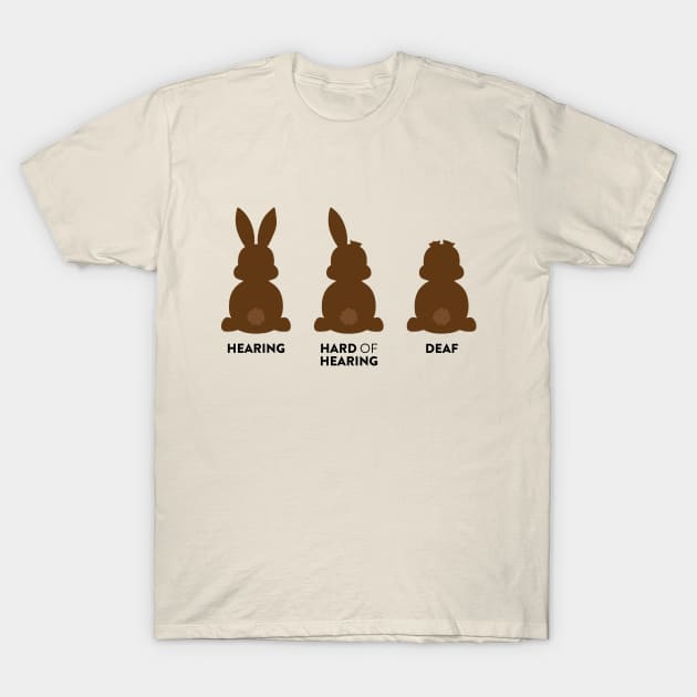 Chocolate Bunny - Hearing, Hard of Hearing, Deaf T-Shirt by Tennifer